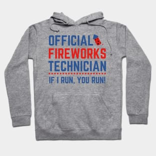 Official Fireworks Technician I Run You Run Hoodie